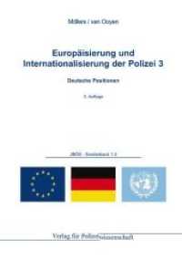 Europäisierung und Internationalisierung der Polizei Tl.3 : Deutsche Positionen (Jahrbuch Öffentliche Sicherheit Sonderbd.1.3) （3. Aufl. 2011. 250 S. 21 cm）
