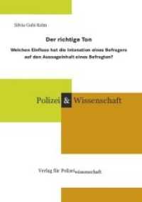 Der richtige Ton : Welchen Einfluss hat die Intonation eines Befragers auf den Aussageinhalt eines Befragten? (Polizei & Wissenschaft) （2012. 330 S. 21 cm）