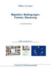 Migration: Bedingungen, Formen, Steuerung (Jahrbuch Öffentliche Sicherheit, Sonderbde. Bd.5.1) （2., überarb. Aufl. 2013. 134 S. 21 cm）