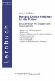 Multiple-Choise-Verfahren für die Polizei : Ein Lernbuch mit Fragen und Lösungen zu （2015. 215 S. 21 cm）