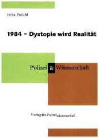 1984 - Dystopie wird Realit&auml;t （2017. 95 S. 214 mm）