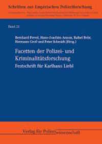 Facetten der Polizei- und Kriminalitätsforschung : Festschrift für Karlhans Liebl (Schriften zur Empirischen Polizeiforschung .22) （2017. 282 S. 21 cm）
