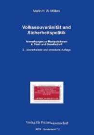 Volkssouveränität und Sicherheitspolitik : Anmerkungen zu Manipulationen in Staat und Gesellschaft (Jahrbuch Öffentliche Sicherheit, Sonderbde.) （2., überarb. u. erw. Aufl. 2017. 149 S. 21 cm）