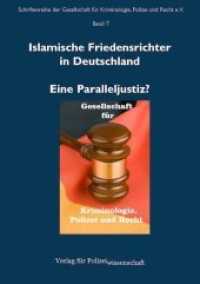 Islamische Friedensrichter in Deutschland : Eine Paralleljustiz? (Schriftenreihe der Gesellschaft für Kriminologie, Polizei und Recht Bd.7) （2018. 96 S. 21 cm）