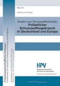 Studien zum Schusswaffeneinsatz : Polizeilicher Schusswaffengebrauch in Deutschland und Europa （2020. 136 S. 21 cm）