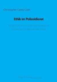 Ethik im Polizeidienst : Pädagogische und bildungstheoretische Sichtweisen suchtpräventiver Arbeit （2020. 79 S. 21 cm）