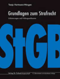 Grundlagen zum Strafrecht : Erl&auml;uterungen und Pr&uuml;fungsaufbauten （8., &uuml;berarb. Aufl. 2023. 679 S. 24 cm）