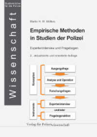 Empirische Methoden in Studien der Polizei : Experteninterview und Fragebogen (Die blaue Reihe) （2., erw. Aufl., überarb. Aufl. 2022. 158 S. 21 cm）