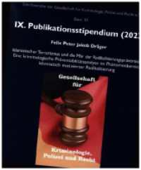 Islamistischer Terrorismus und die Mär der Radikalisierungsprävention? (Schriftenreihe der Gesellschaft für Kriminologie, Polizei und Recht e.V 19) （2023. 142 S. 21 cm）