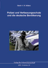Polizei und Verfassungsschutz und die deutsche Bevölkerung (Jahrbuch Öffentliche Sicherheit 25) （2024. 148 S. 21 cm）