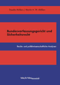 Bundesverfassungsgericht und Sicherheitsrecht : Rechts- und politikwissenschaftliche Analysen （2024. 212 S. 21 cm）