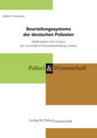 Beurteilungssysteme der deutschen Polizeien : Inhaltsanalyse und Synopse der verwendeten Personalbeurteilungssysteme （2025. 115 S. 14.8 x 21 cm）