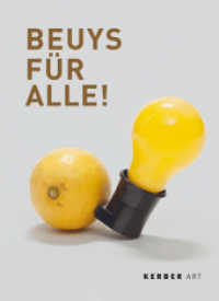 Beuys für alle! : Auflagenobjekte und Multiples. Katalog zur Ausstellung in der Kusthalle Vogelmann, Städtische Museen Heilbronn (Kerber Art) （1., Auflage. 2010. 240 S. 7 SW-Abb., 71 Farbabb. 16.5 cm）