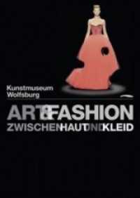 Art & Fashion : Between Skin and Clothing