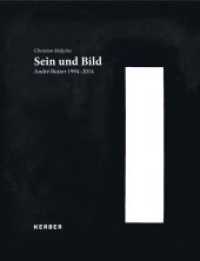 Sein und Bild : André Butzer 1994-2014 （2017. 352 S. 25 SW-Abb., 143 Farbabb. 21 cm）