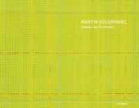 Martin Vosswinkel : Dialoge des Konkreten （2014. 120 S. 174 Farbabb. 220 x 280 mm）