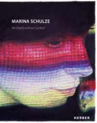 Marina Schulze : Keine Tiefe ohne Oberfläche （2014. 80 S. 34 Farbabb. 22 cm）