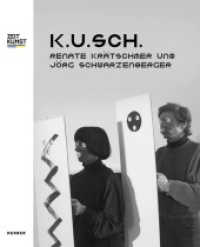 K.U.SCH. : Renate Krätschmer und Jörg Schwarzenberger （2014. 312 S. 170 Farbabb., 27 SW-Abb. 260 mm）