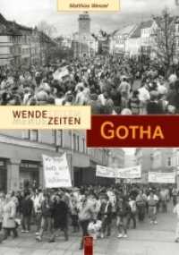 Wendezeiten Gotha (Wendezeiten) （2. Aufl. 2018. 136 S. m. über 230 Duoton-Fotos. 235 mm）