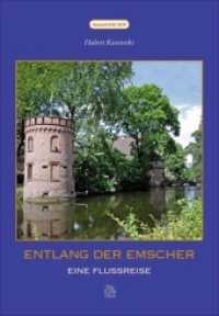 Entlang der Emscher : Eine Flussreise (HeimatArchiv) （2. Aufl. 2019. 136 S. m. 50 Duoton-Abb. 23.5 cm）