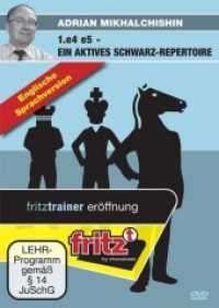 1. e4 e5 - Ein aktives Schwarz-Repertoire, DVD-ROM : Video-Schachtraining. 408 Min. (fritz by chessbase) （2012. 19 cm）