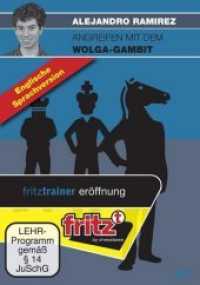 Angreifen mit dem Wolga-Gambit, englische Ausgabe, DVD-ROM Tl.1 : Videoschachtraining. 224 Min. (fritz by chessbase) （2013. 19 cm）