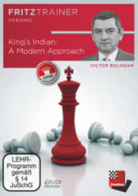 King's Indian: A Modern Approach, DVD-ROM : Fritztrainer: Interaktives Videoschachtraining. Für Windows. 434 Min. (fritztrainer opening) （2015. 19 cm）