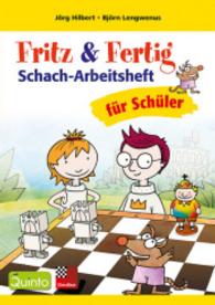 Fritz & Fertig Schach-Arbeitsheft für Schüler (Fritz & Fertig) （2016. 92 S. 29 cm）