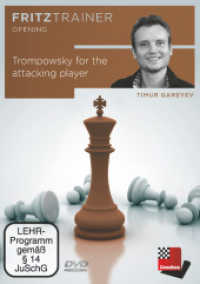 Trompowsky for the attacking player, DVD-ROM : Fritztrainer: interaktives Video-Schachtraining. 276 Min. (fritztrainer) （2016. 19 cm）