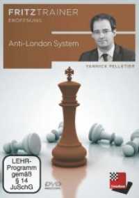 Anti-London System, 1 DVD-ROM : Fritztrainer - interaktives Video-Schachtraining. Windows. 280 Min. (fritztrainer Eröffnung) （2019. 19 cm）