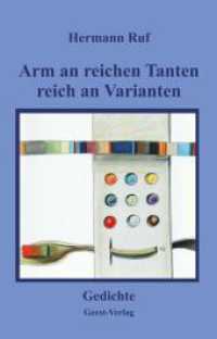Arm an reichen Tanten, reich an Varianten : Gedichte （2024. 200 S. Federstrichzeichnungen. 20.5 cm）