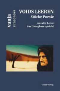 Voids Leeren : St&uuml;cke Poesie. Aus der Leere das Unsagbare spricht （2024. 112 S. SW-Fotos. 20.5 cm）