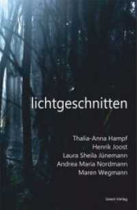 lichtgeschnitten （2017. 207 S. Kapitelgrafiken von Andrea Maria Nordmann. 20.5 cm）