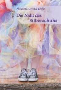 Die Naht des Silberschuhs : Jugendroman （2018. 204 S. 20.5 cm）