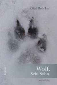 Wolf : Sein Sohn （2017. 180 S. 20.5 cm）