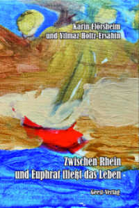 Zwischen Rhein und Euphrat flie&szlig;t das Leben （2024. 136 S. Zeichnungen/Grafiken der Autorin und des Autors (jeweils）