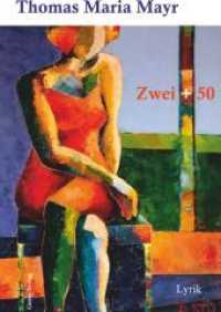Zwei+50 : Lyrik （2021. 100 S. Farbbilder von Corinna Buchholz und Rolf Mayr. 20.5 cm）