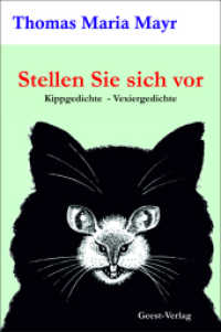 Stellen Sie sich vor : Kippgedichte - Vexiergedichte （2023. 136 S. 51 Abb. 20.5 cm）