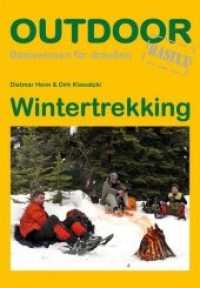 Wintertrekking (Basiswissen für draußen 70) （2., überarb. Aufl. 2013. 122 S. 40 Abb. 16.5 cm）