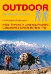 Nepal: Langtang, Gosainkund, Helambu & Tamang Heritage Trail (OutdoorHandbuch Bd.152) （2., überarb. Aufl. 2016. 192 S. 24 Ktn. 16.5 cm）