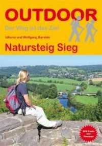 Natursteig Sieg : GPS-Tracks zum Download. 1:75000 (OutdoorHandbuch 303) （1. Aufl. 2015. 160 S. 17 Ktn. 16.5 cm）