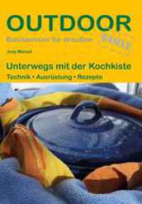 Unterwegs mit der Kochkiste : Technik - Ausr&uuml;stung - Rezepte (Outdoor Basiswissen 214) （2., &uuml;berarb. Aufl. 2025. 128 S. 58 Abb. 16.5 cm）