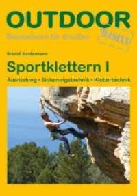 Sportklettern Bd.1 (OutdoorHandbuch Bd.319) （1. Aufl. 2013. 224 S. m. 50 farb. Abb. 16,5 cm）