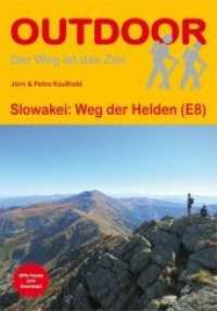 Slowakei: Weg der Helden (E8) : GPS-Tracks zum Download (OutdoorHandbuch Bd.308) （1. Aufl. 2016. 160 S. 33 Ktn. 16,5 cm）