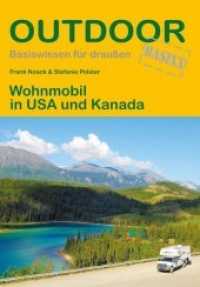 Wohnmobil in USA und Kanada (OutdoorHandbuch Bd.77) （4. Aufl. 2018. 160 S. 103 Abb. 16.5 cm）