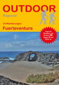 24 Wanderungen Fuerteventura : Tipps für Wanderer mit Kindern, Buggy und Hund (OutdoorHandbuch .392) （2017. 160 S. 26 Ktn. 165 mm）