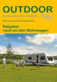 Ratgeber rund um den Wohnwagen (Outdoor Basiswissen 318) （4., überarb. Aufl. 2021. 160 S. 87 Abb. 16.5 cm）