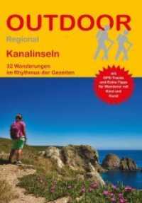 Kanalinseln : 32 Wanderungen im Rhythmus der Gezeiten. Mit GPS-Tracks und Extra-Tipps für Wanderer mit Kind und Hund (OutdoorHandbuch .403) （2019. 160 S. 33 Ktn. 16.5 cm）