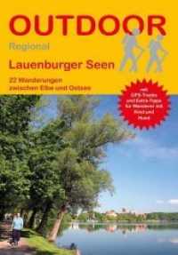 Lauenburger Seen : 22 Wanderungen zwischen Elbe und Ostsee. mit GPS-Tracks und Extra-Tipps für Wanderer mit Kind und Hund (OutdoorHandbuch .406) （2018. 159 S. 24 Ktn. 16.5 cm）
