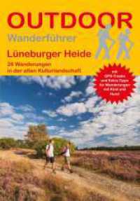 Lüneburger Heide : 28 Wanderungen in der alten Kulturlandschaft. 1:25000 (Outdoor Regional 339) （4., überarb. Aufl. 2024. 160 S. 35 Ktn. 16.5 cm）